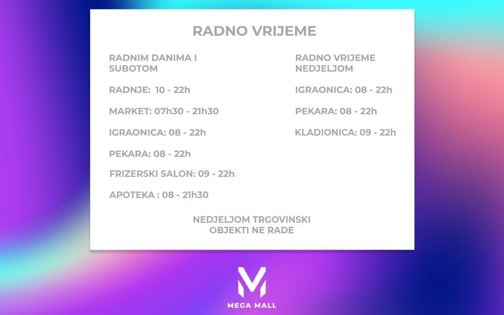 Obavještenje o radnom vremenu Mega Mall-a